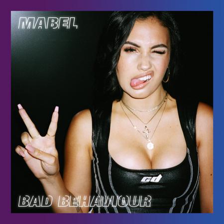 Mabel - Bad Behaviour