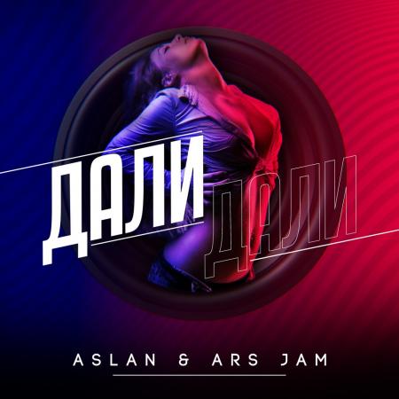 Aslan - , Ars Jam - Дали дали