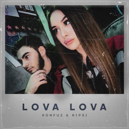 Konfuz - , RIPSI - LOVA LOVA