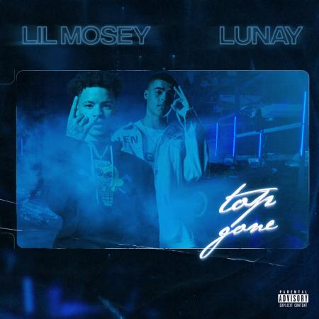 Lil Mosey - , Lunay - Top Gone