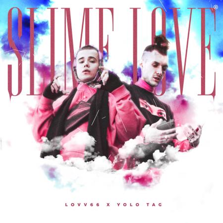 LOVV66 - , YOLO TAG - Slime Love