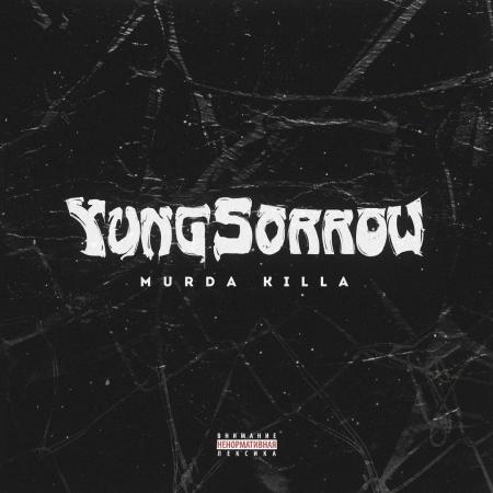 MURDA KILLA - Yung Sorrow