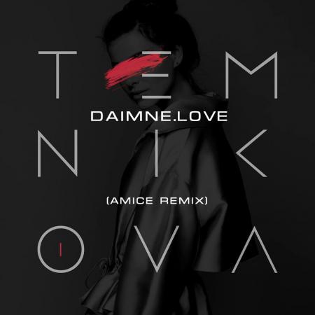 Елена Темникова - DAIMNE LOVE (Amice Remix)