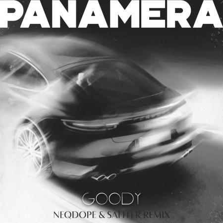 GOODY - Panamera (Neqdope & Safiter Remix)