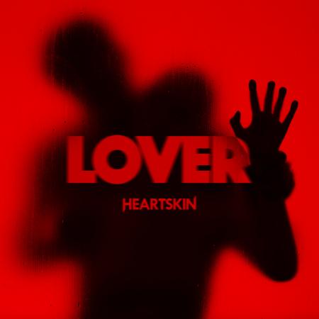 HEARTSKIN - Lover