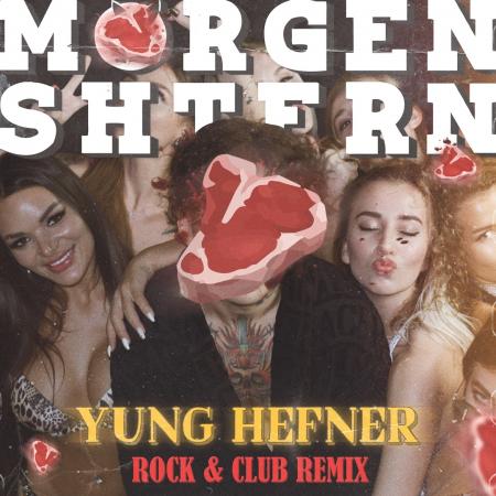 MORGENSHTERN - Yung Hefner (ROCK REMIX)