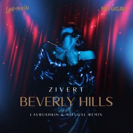 Zivert - Beverly Hills (Lavrushkin & NitugaL Remix)